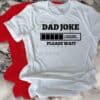 Dad Joke Loading SVG on grey T-Shirt