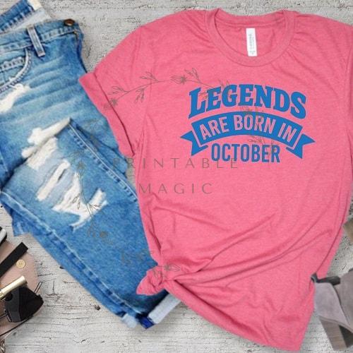 Legends are Born in October SVG file for Cricut and Scan N Cut cutting machines. Shown on ladies t-shirt