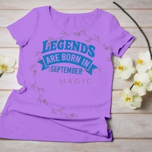 Legends are Born in September SVG file for Cricut and Scan N Cut cutting machines. Shown on a ladies t-shirt