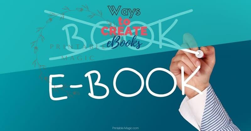 Ways to create ebooks Printable-Magic